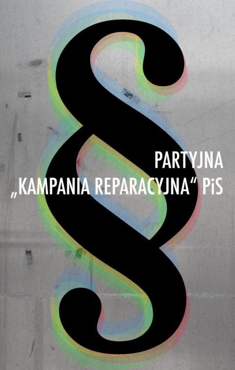 e-book Partyjna "kampania reparacyjna" PiS. Raport i objaśnienia